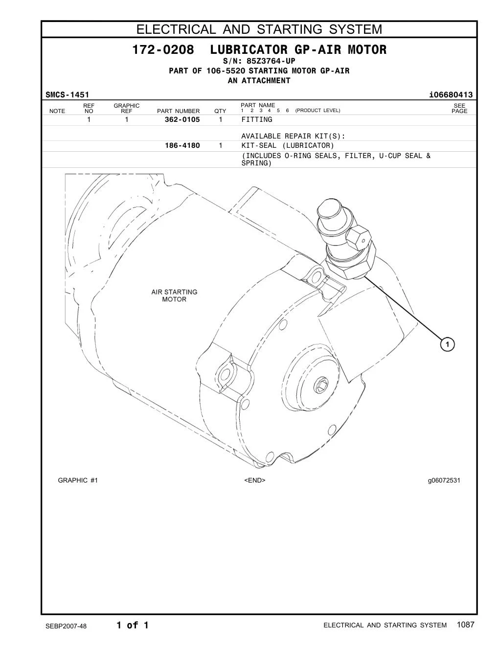 186-4180 - KIT-SEAL (LUBRICATOR) (INCLUDES O-RING SEALS, FILTER, U-CUP SEAL & SPRING)