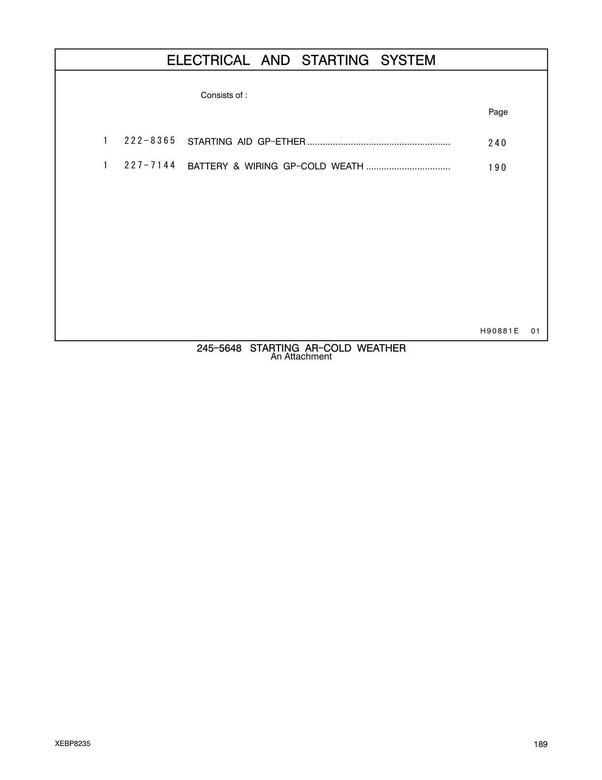 227-7144 - BATTERY & WIRING GP-COLD WEATH