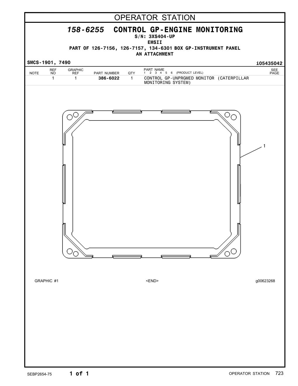 386-6022 CONTROL GP-UNPRGMED MONITOR (CATERPILLAR · S/N 3XS404-UP CAT parts manual diagram